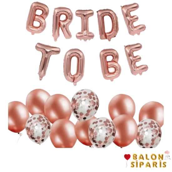 Bride To Be Konfetili Folyo Balon Set Rose Gold